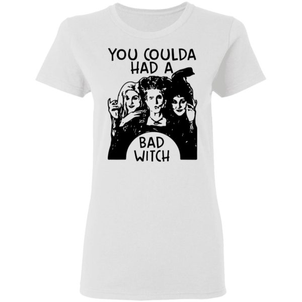 Hocus Pocus You Coulda Had A Bad Witch Shirt