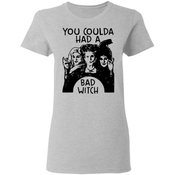 Hocus Pocus You Coulda Had A Bad Witch Shirt