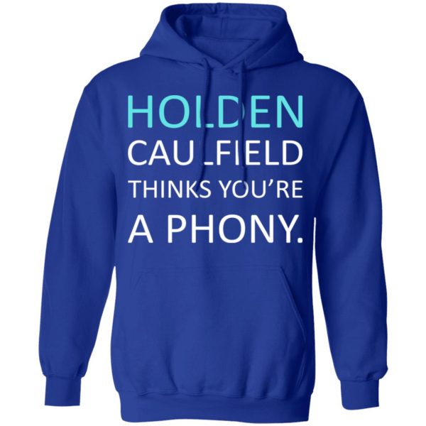 Holden Caulfield Thinks You’re A Phony T-Shirts