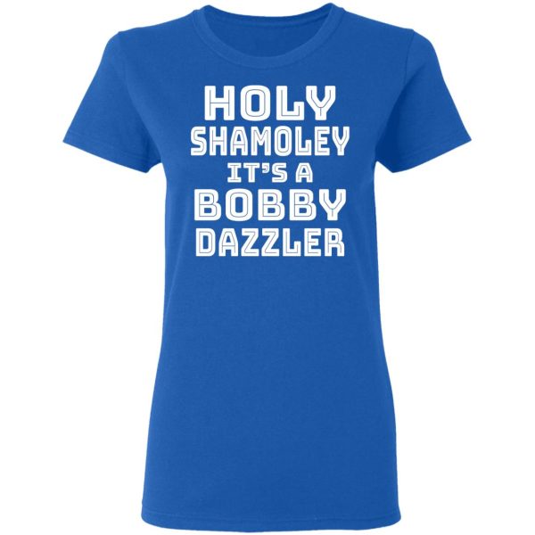 Holy Shamoley It’s A Bobby Dazzler T-Shirts, Hoodies, Sweater