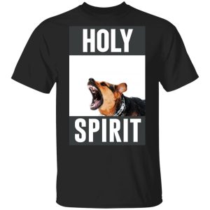 Holy Spirit T-Shirts, Hoodies, Sweatshirt Holy Spirit T-Shirts, Hoodies, Sweatshirt