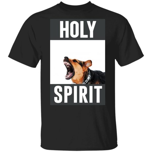 Holy Spirit T-Shirts, Hoodies, Sweatshirt