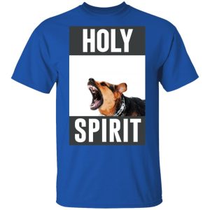 Holy Spirit T-Shirts, Hoodies, Sweatshirt 3 Holy Spirit T Shirts Hoodies Sweatshirt 12