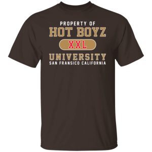 Hot Boyz U Property Of Hot Boyz Xxl University San Fransico T-Shirts, Hoodies, Sweater 5 Hot Boyz U Property Of Hot Boyz Xxl University San Fransico T Shirts Hoodies Sweater 3