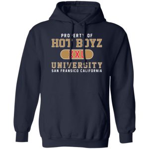 Hot Boyz U Property Of Hot Boyz Xxl University San Fransico T-Shirts, Hoodies, Sweater 10 Hot Boyz U Property Of Hot Boyz Xxl University San Fransico T Shirts Hoodies Sweater 8