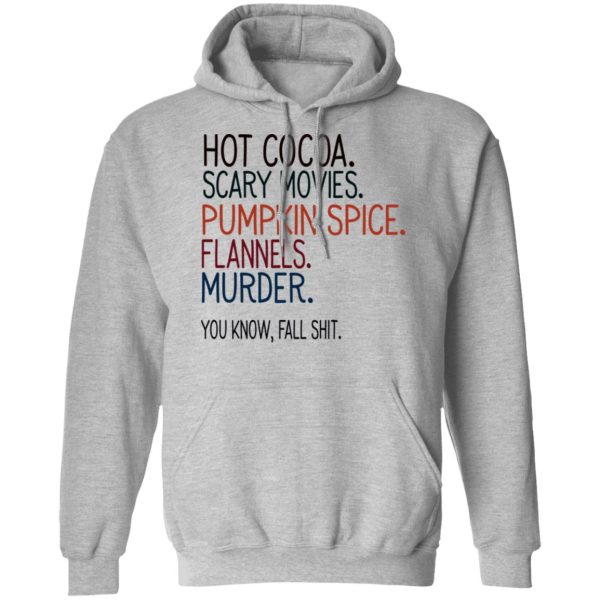 Hot Cocoa Scary Movies Pumpkin Spice Flannels Murder Shirt