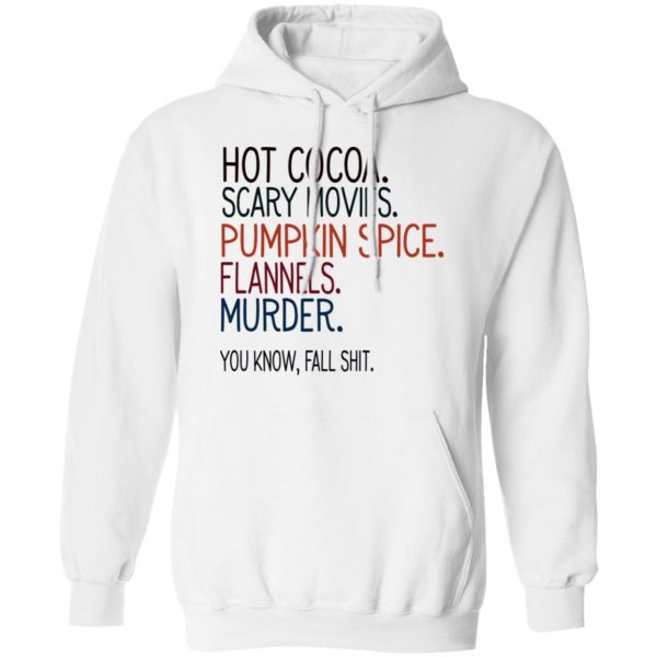 Hot Cocoa Scary Movies Pumpkin Spice Flannels Murder Shirt