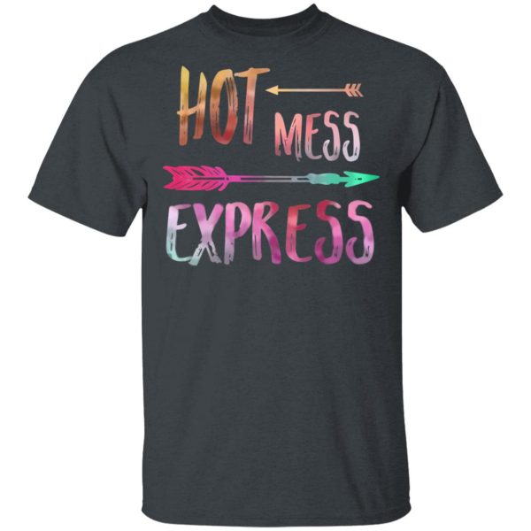 Hot Mess Express T-Shirts