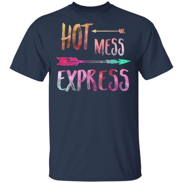 Hot Mess Express T-Shirts