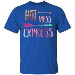 Hot Mess Express T-Shirts 3 Hot Mess Express T Shirts 12