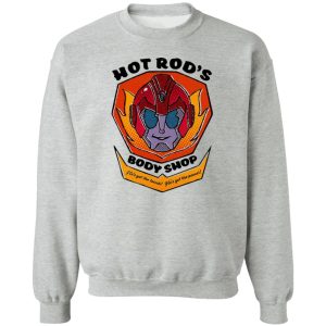 Hot Rod’s Body Shop He’s Got The Touch He’s Got The Power T-Shirts, Hoodies, Sweater
