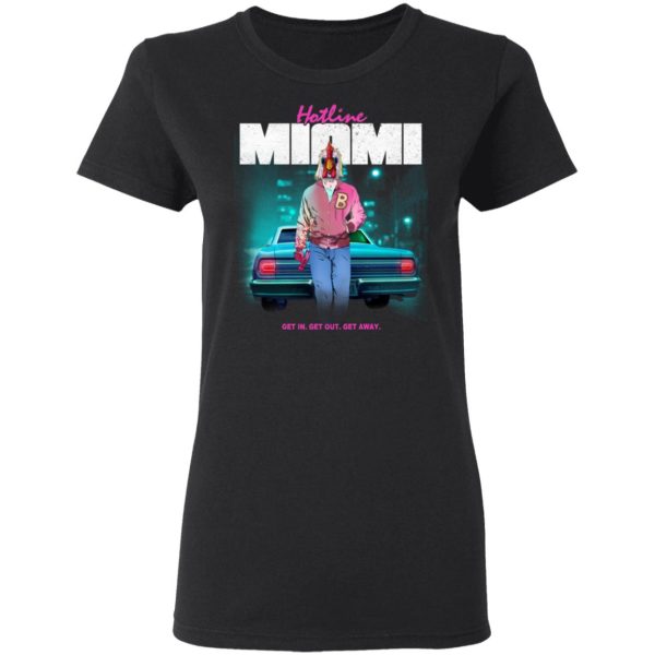 Hotline Miami Get In Get Out Get Away Shirt