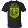 House Cthulhu Even Death May Die T-Shirts, Hoodies, Sweater