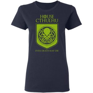 House Cthulhu Even Death May Die T Shirts Hoodies Sweater 3