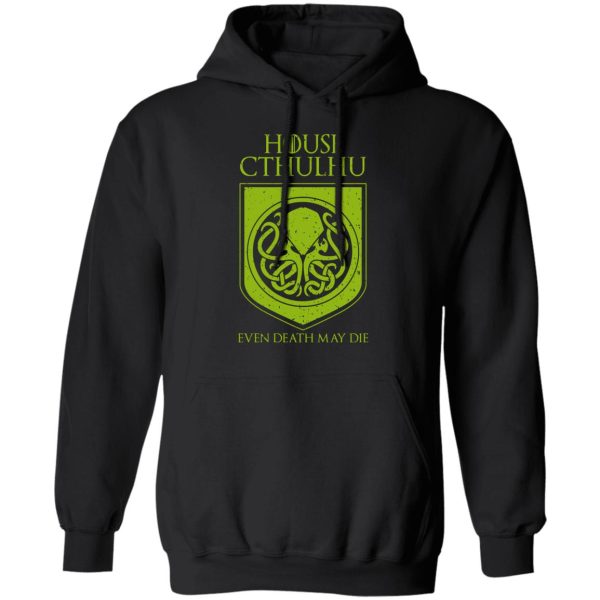 House Cthulhu Even Death May Die T-Shirts, Hoodies, Sweater