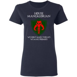 House Mandalorian We Don't Make Threats We Make Promises Shirt 6 House Mandalorian We Dont Make Threats We Make Promises Shirt 3