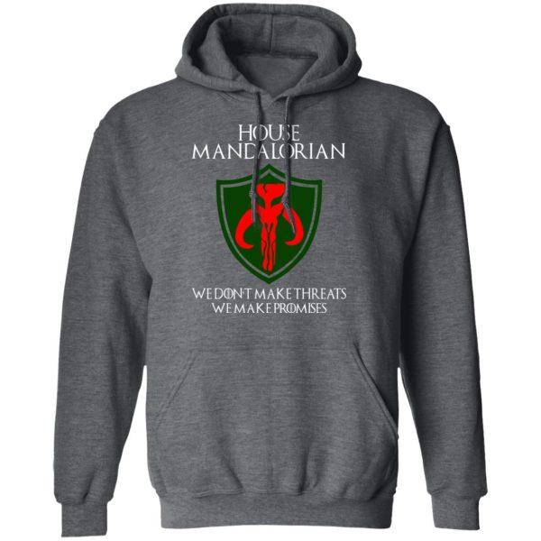 House Mandalorian We Don’t Make Threats We Make Promises Shirt