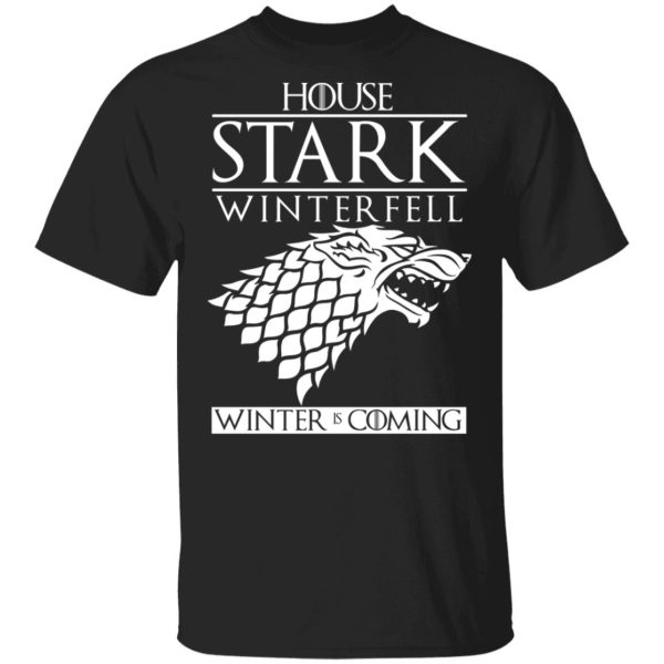 House Stark Winterfell Winter Is Coming Shirt