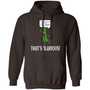 How Do You Say In English Cucumber That's 'ilarious T-Shirts, Hoodies, Sweater 6 How Do You Say In English Cucumber Thats ilarious T Shirts Hoodies Sweater 4