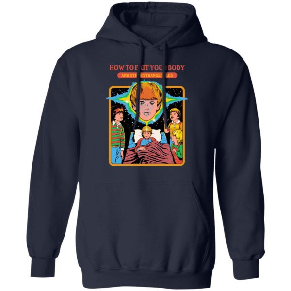 How To Exit Your Body And Others Strange Tales T-Shirts, Hoodies, Sweater