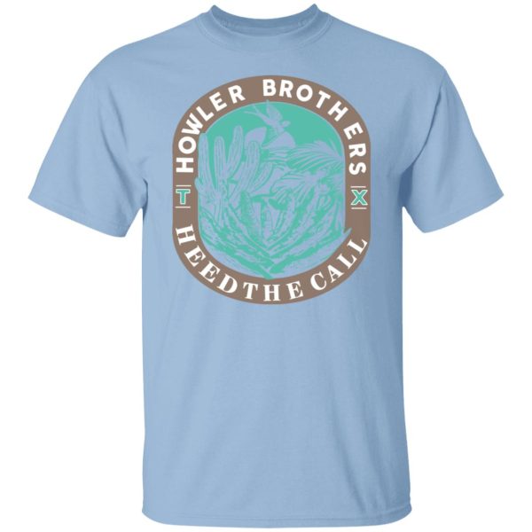 Howler Brothers Heed The Call T-Shirts, Hoodies, Sweatshirt