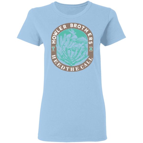 Howler Brothers Heed The Call T-Shirts, Hoodies, Sweatshirt