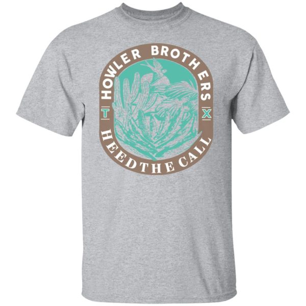 Howler Brothers Heed The Call T-Shirts, Hoodies, Sweatshirt