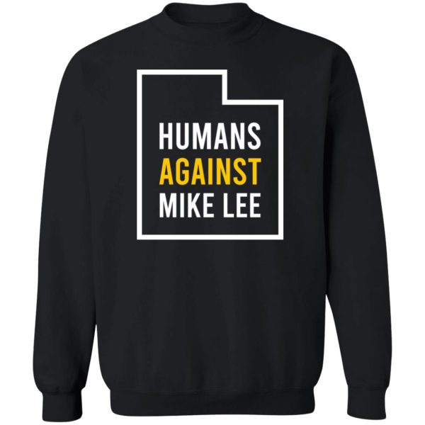 Humans Against Mike Lee T-Shirts, Hoodies, Sweater