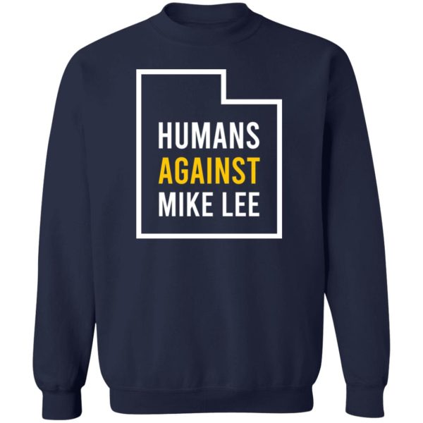 Humans Against Mike Lee T-Shirts, Hoodies, Sweater