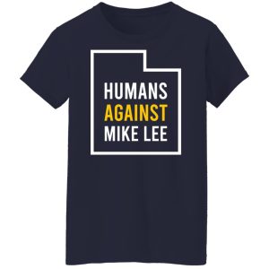 Humans Against Mike Lee T-Shirts, Hoodies, Sweater 9 Humans Against Mike Lee T Shirts Hoodies Sweater 7