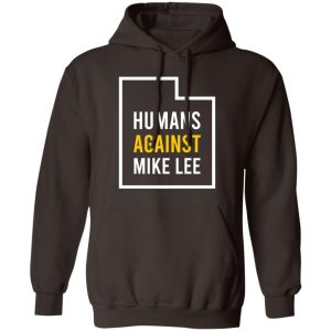 Humans Against Mike Lee T-Shirts, Hoodies, Sweater 11 Humans Against Mike Lee T Shirts Hoodies Sweater 9