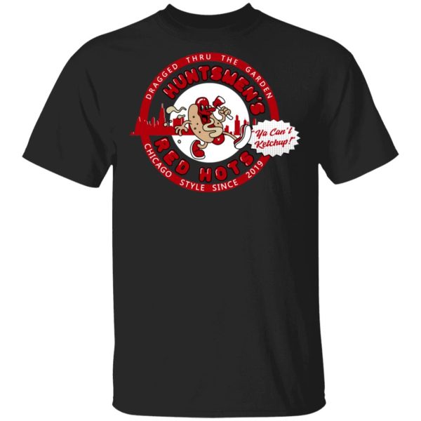 Huntsmen’s Red Hots Ya Can’t Ketchup Chicago Style 2019 T-Shirts, Hoodies, Sweatshirt