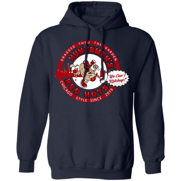 Huntsmen’s Red Hots Ya Can’t Ketchup Chicago Style 2019 T-Shirts, Hoodies, Sweatshirt