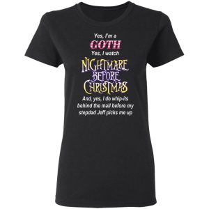 I’m A Goth I Watch Nightmare Before Christmas T-Shirts 4 I'm A Goth I Watch Nightmare Before Christmas T Shirts 13