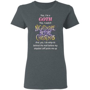 I’m A Goth I Watch Nightmare Before Christmas T-Shirts 5 I'm A Goth I Watch Nightmare Before Christmas T Shirts 2