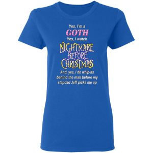I’m A Goth I Watch Nightmare Before Christmas T-Shirts 7 I'm A Goth I Watch Nightmare Before Christmas T Shirts 4