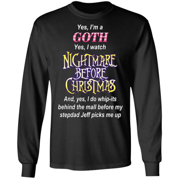 I’m A Goth I Watch Nightmare Before Christmas T-Shirts