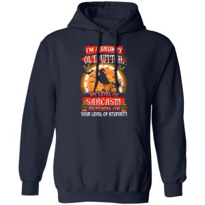 I'm A Grumpy Old Witch My Level Of Sarcasm Depends On Your Level Of Stupidity Halloween T Shirts 7