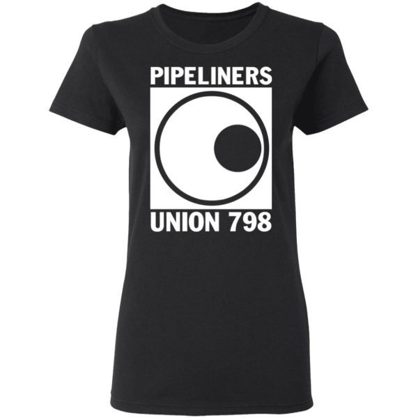 I’m A Union Member Pipeliners Union 798 T-Shirts, Hoodies, Sweatshirt