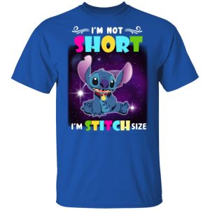 I’m Not Short I’m Stitch Size T-Shirts 3 I'm Not Short I'm Stitch Size T Shirts 12