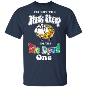 I’m Not The Black Sheep I’m The Tie Dyed One T-Shirts 2 I'm Not The Black Sheep I'm The Tie Dyed One T Shirts 11