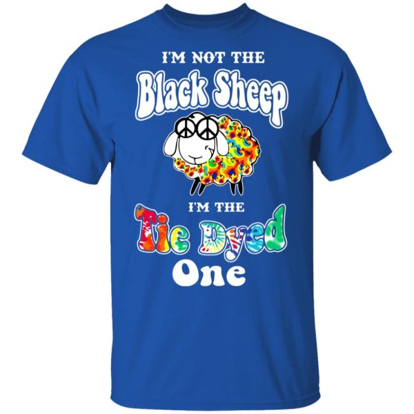 I’m Not The Black Sheep I’m The Tie Dyed One T-Shirts