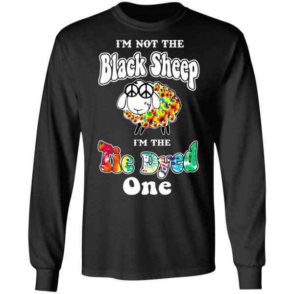 I’m Not The Black Sheep I’m The Tie Dyed One T-Shirts