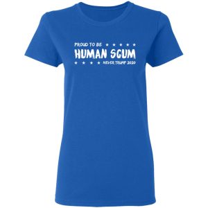 I’m Proud To Be Called Human Scum Shirt 7 I'm Proud To Be Called Human Scum Shirt 4
