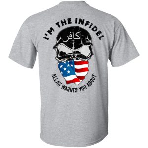 I'm The Infidel Allah Warned You About T Shirts Hoodies Sweatshirt 9