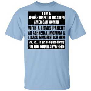 I Am A Jewish Bisexual Disabled American Woman T Shirts Hoodies Sweatshirt 1