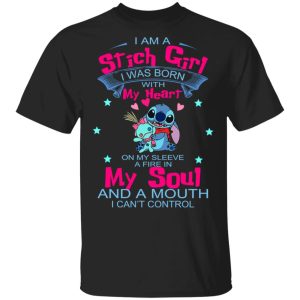 I Am A Stich Girl Was Born In With My Heart On My Sleeve T-Shirts, Hoodies, Sweater I Am A Stich Girl Was Born In With My Heart On My Sleeve T-Shirts, Hoodies, Sweater