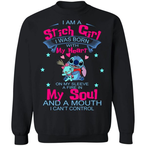 I Am A Stich Girl Was Born In With My Heart On My Sleeve T-Shirts, Hoodies, Sweater