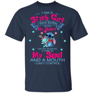 I Am A Stich Girl Was Born In With My Heart On My Sleeve T-Shirts, Hoodies, Sweater 11 I Am A Stich Girl Was Born In With My Heart On My Sleeve T Shirts Hoodies Sweater 9
