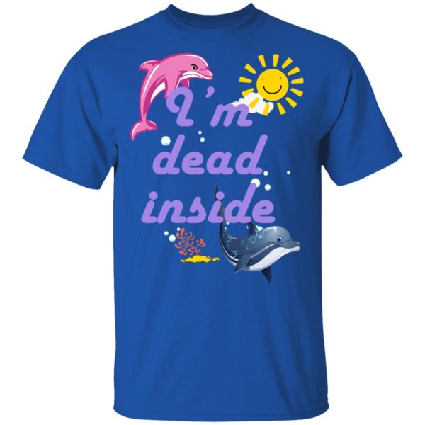 I Am Dead Inside Dolphins T-Shirts, Hoodies, Sweatshirt